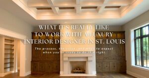 Luxury interior designer St Louis blog post feature image showing an elegant living room with a grand fireplace.
